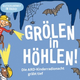 Der Schriftzug Grölen in Höhlen die ARD Kinderradionacht gräb tief ist in Comicschrift zu sehen mit Fledermäusen und einem Kind, das in eine Höhle hinabsteigt. 