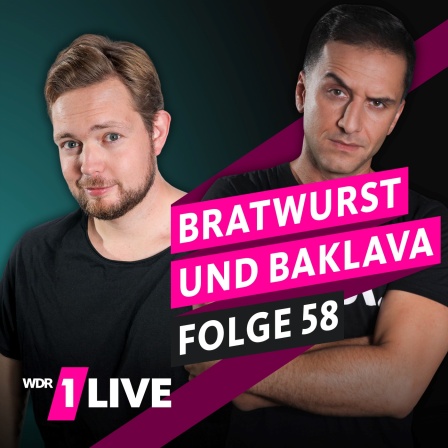 1LIVE Bratwurst und Baklava Folge 58