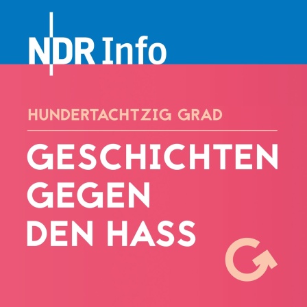 NDR Info: Hundertachtzig Grad - Geschichten gegen den Hass