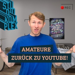 Amateure zurück zu Youtube!