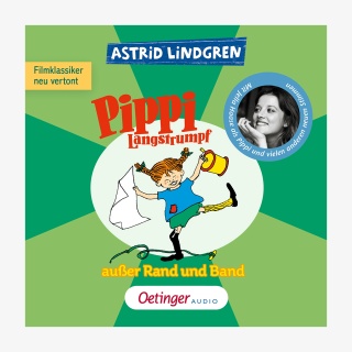 Cover der Hörspiel-CD "Pippi Langstrumpf - außer Rand und Band " von Astrid Lindgren, erschienen im Oetinger Verlag.