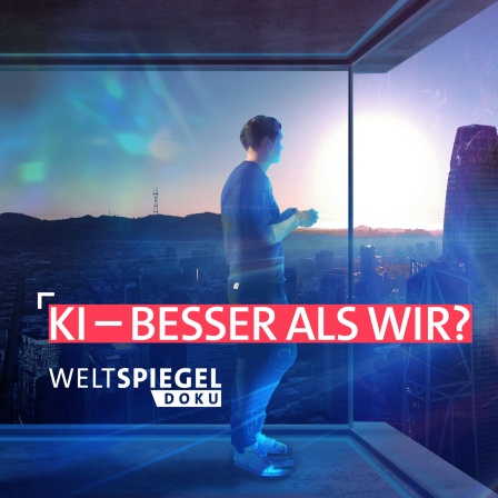 Filmplakat: Künstliche Intelligenz - Besser als wir? | Weltspiegel Doku