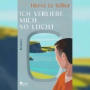 Buchcover: "Ich verliebe mich so leicht" von Herve Le Tellier