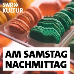 Podcastbild SWR2 Am Samstagnachmittag