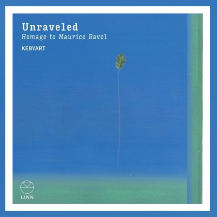 Unraveled: Homage to Maurice Ravel