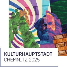 Kulturhauptstadt Europas – Chemnitz 2025