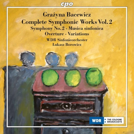 Album-Cover: Symphonische Werke von Grazyna Bacewicz