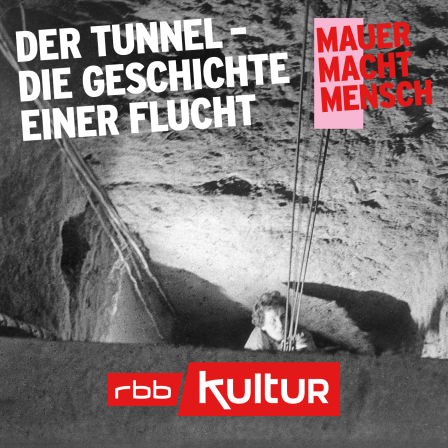 Mauer Macht Mensch | Der Tunnel – die Geschichte einer Flucht © ullstein bild Dtl. / Kontributor