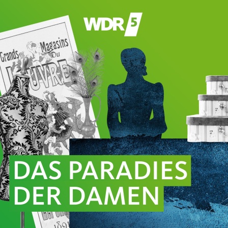 Das Paradies der Damen Hörbuch bei WDR 5