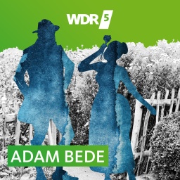 WDR 5 Adam Bede - Hörbuch