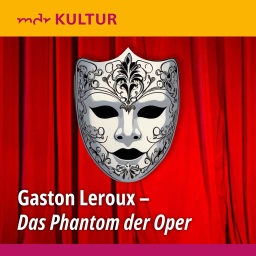 Gaston Leroux: Das Phantom der Oper