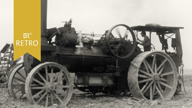 Historischer Dampfpflug | Bild: BR Archiv