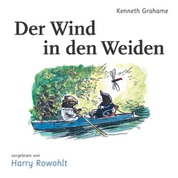 Hörbuchcover: &quot;Der Wind in den Weiden&quot; von Kenneth Grahame, gelesen von Harry Rowohlt