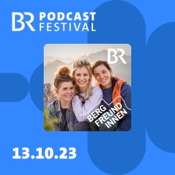 Die Bergfreundinnen auf dem BR Podcastfestival | Bild: BR