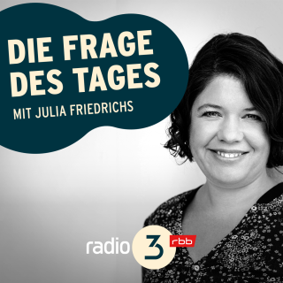  Die Frag des Tages – Julia Friedrichs © radio3/Andreas Hornoff