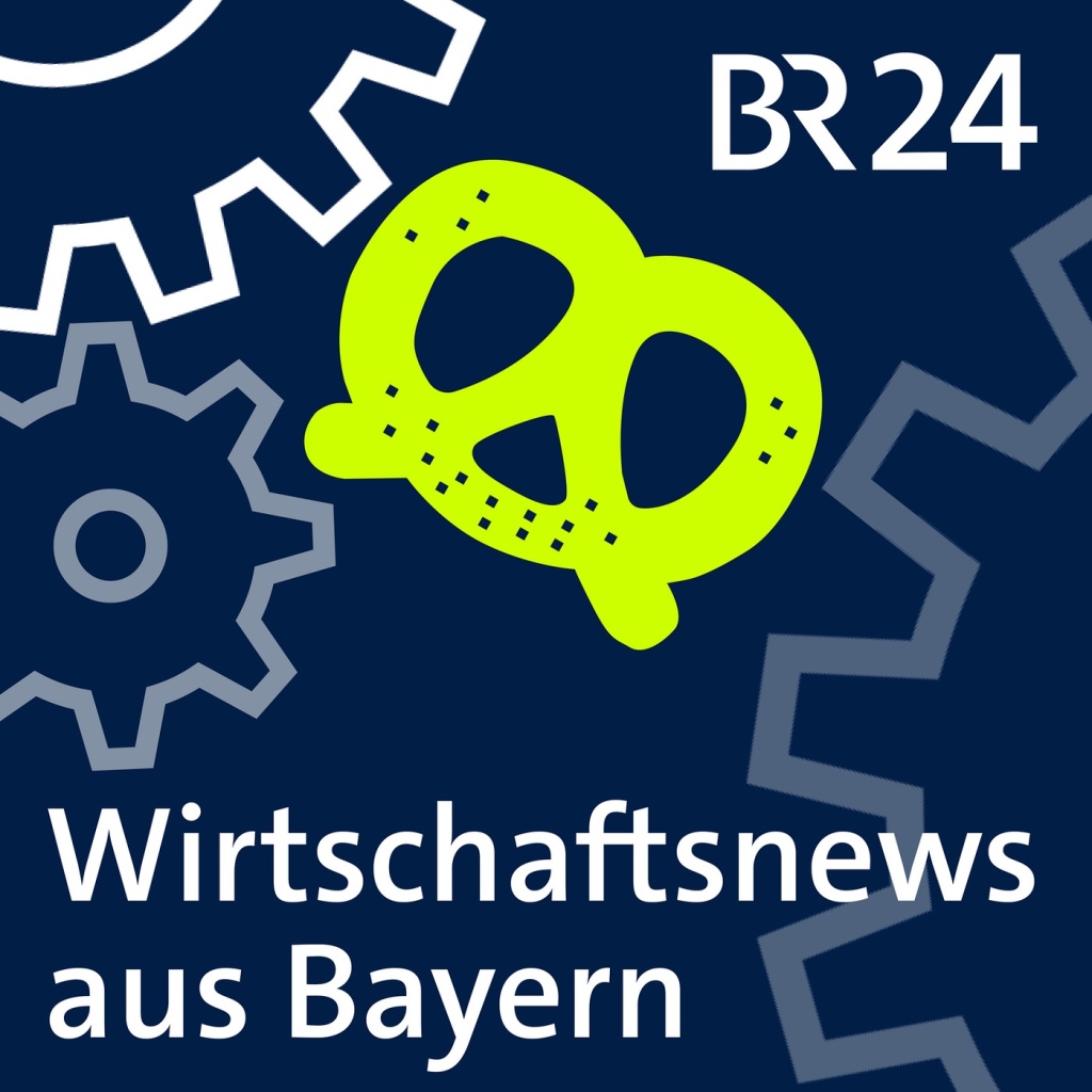 Podcast: Wirtschaftsnews aus Bayern
