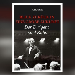 Buch-Cover: Rainer Bunz: Der Dirigent Emil Kahn