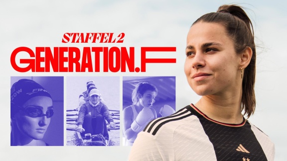 Generation F – Zeit Für Sportler:innen - Generation F – Staffel 2 Ab Dem 12.07. Streamen