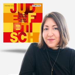 Hörbuchnacht | Deborah Feldman: Judenfetisch