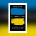 Serhii Plokhy - Die Frontlinie
