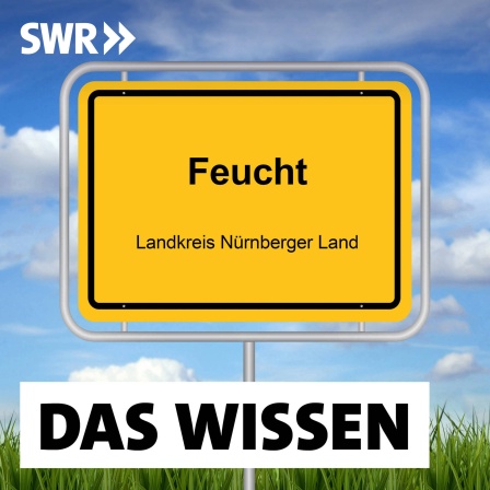 Ortsschild Feucht: Es gibt kuriose Ortsnamen wie Feucht, Elend oder Sorge, seriöse wie Düsseldorf oder Mainz, rätselhafte wie Pasing. Welche interessanten Geschichten hinter diesen Namen stecken, erklärt der Anglist Werner Schäfer im Science Talk.