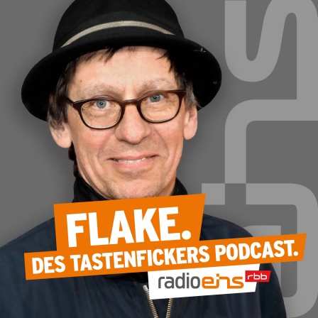 FLAKE. Des Tastenfickers Podcast.