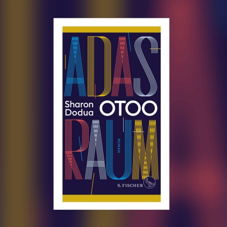 Sharon Dodua Otoo - Adas Raum
