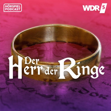 Podcastcover "Der Herr der Ringe": Ein goldener Ring liegt auf einer Karte von Mittelerde, die Karte hat einen rot-lila Farbverlauf. Dazu der Titelschriftzug.