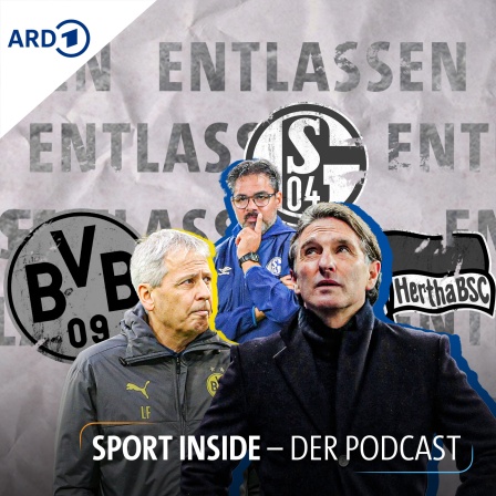 Sport inside - Der Podcast: Eine miserable Tradition - Trainerentlassungen in der Bundesliga