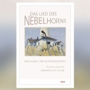 Jennifer Lucy Allan: Das Lied des Nebelhorns