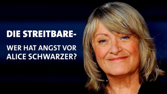 Alice - Die Streitbare - Wer Hat Angst Vor Alice Schwarzer. (dokumentation)