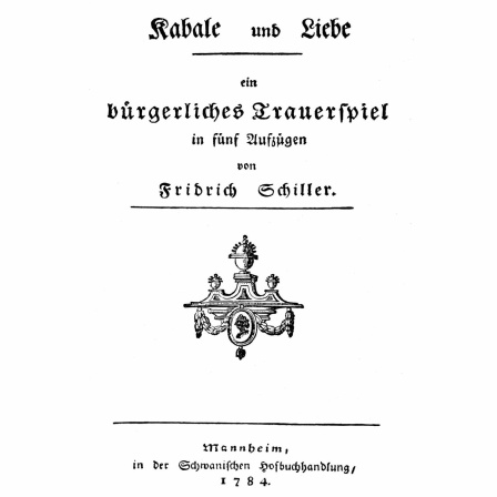 Historischer Druck, 1784, Titel der 1. Ausgabe von Kabale und Liebe