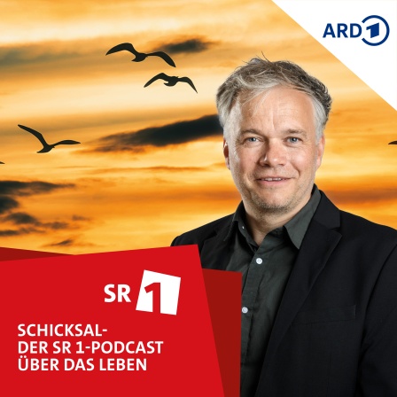 Schicksal - der SR1-Podcast über das Leben