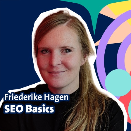 Folge 5 Friederike Hagen - SEO Basics