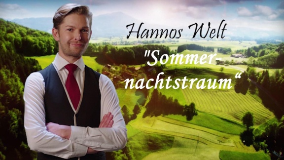 Sturm Der Liebe - Hannos Welt – Teil 59: 'sommernachtstraum'