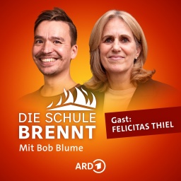 Felicitas Thiel und Bob Blume auf dem Podcast-Cover von &#034;Die Schule brennt - Mit Bob Blume&#034;