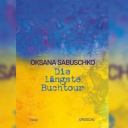 Buchcover: "Die längste Buchtour" von Oksana Sabuschko