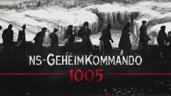 Geschichte Im Ersten - Ns - Geheimkommando 1005