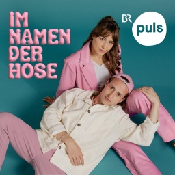 Im Namen der Hose - der Sexpodcast von PULS