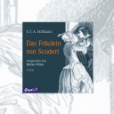 E.T. A. Hoffmann: Das Fräulein von Scuderi