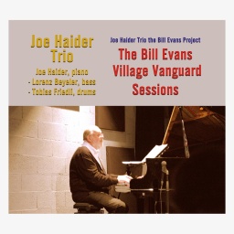 CD-Cover Joe Haider Trio - "The Bill Evans Village Vanguard Sessions"