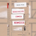 Buchcover: "Geschichte eines Kindes" von Anna Kim