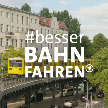 Montage: Eine U-Bahn fährt in Berlin als Hochbahn. Zu lesen ist: #besser BAHNFAHREN