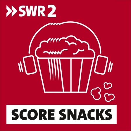 Podcastbild &#034;Score-Snacks - Die Musik deiner Lieblingsfilme&#034;