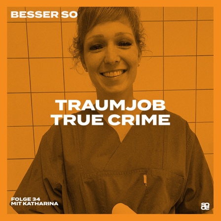 Cover Besser So Folge 34 mit Katharina - Rechtsmedizinierin