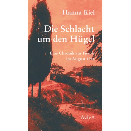 Buchcover: "Die Schlacht um den Hügel" von Hanna Kiel