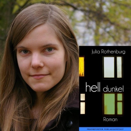 Die Schriftstellerin Julia Rothenburg und ihr Roman "hell dunkel"