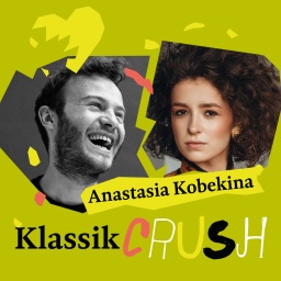 Episodenbild zum Musikpodcast "Klassik Crush" mit Simon Höfele und Anastasia Kobekina