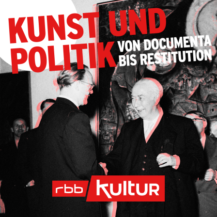 Kunst und Politik – von documenta bis Restitution