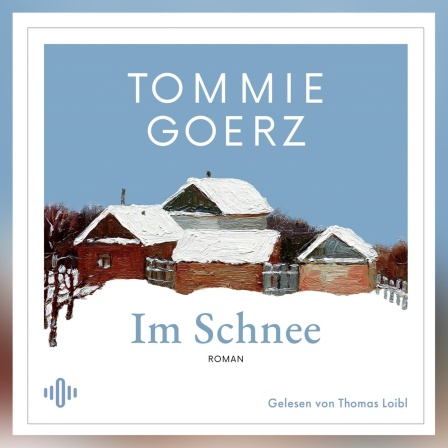 Tommie Goerz: Im Schnee. OSTERWOLDaudio 2025
